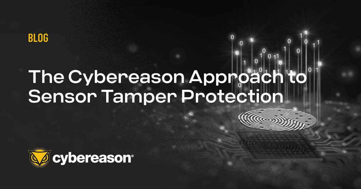 The Cybereason Approach to Sensor Tamper Protection Essentials